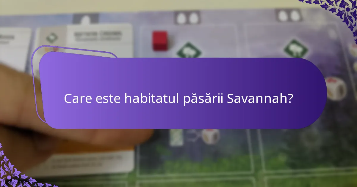 Care este habitatul păsării Savannah?
