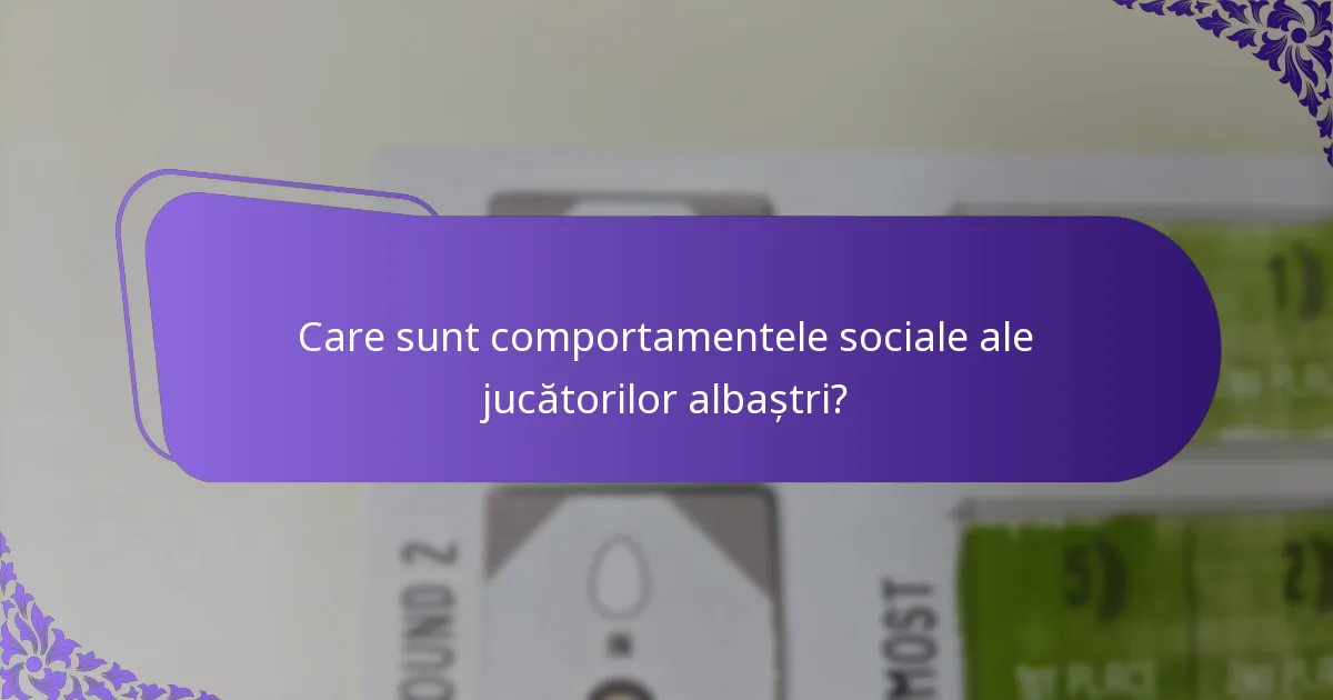 Care este dieta jucătorilor albaștri?