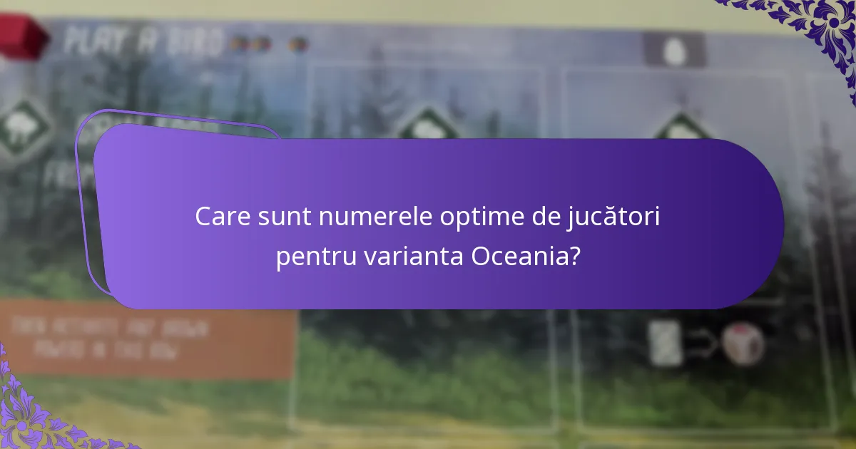 Ce ajustări de reguli sunt necesare pentru varianta Oceania?