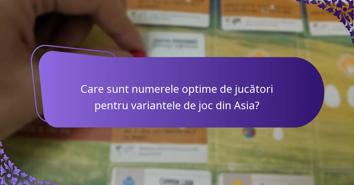 Cum ar trebui ajustate regulile pentru variantele de joc asiatice?