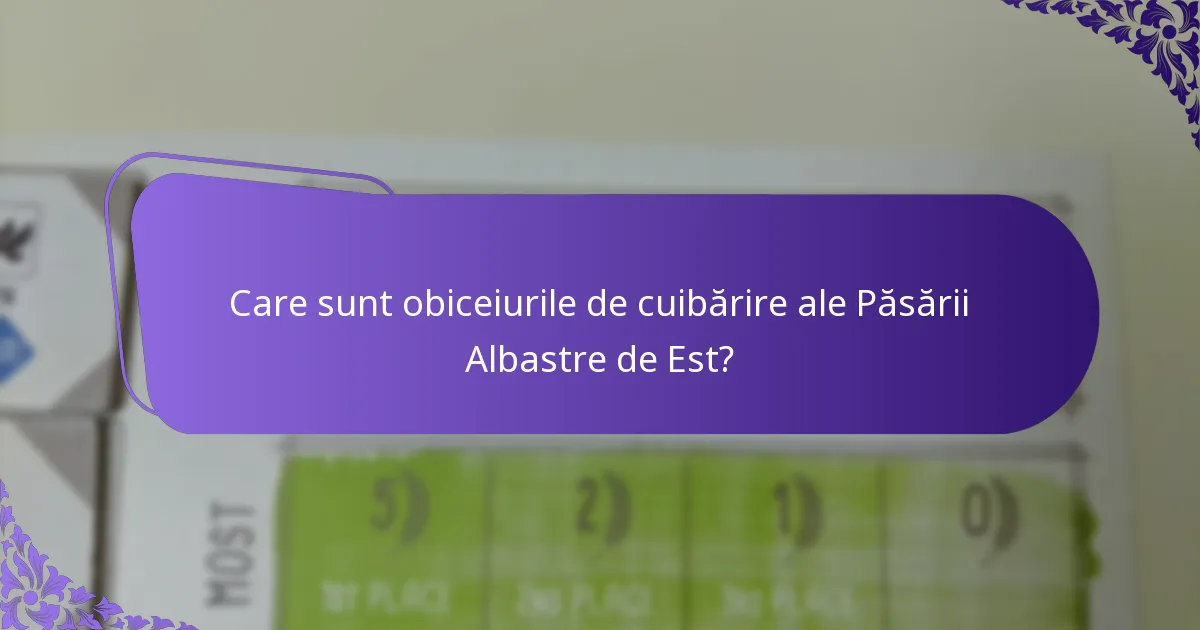 Ce tip de habitat preferă Pasărea Albastră de Est?