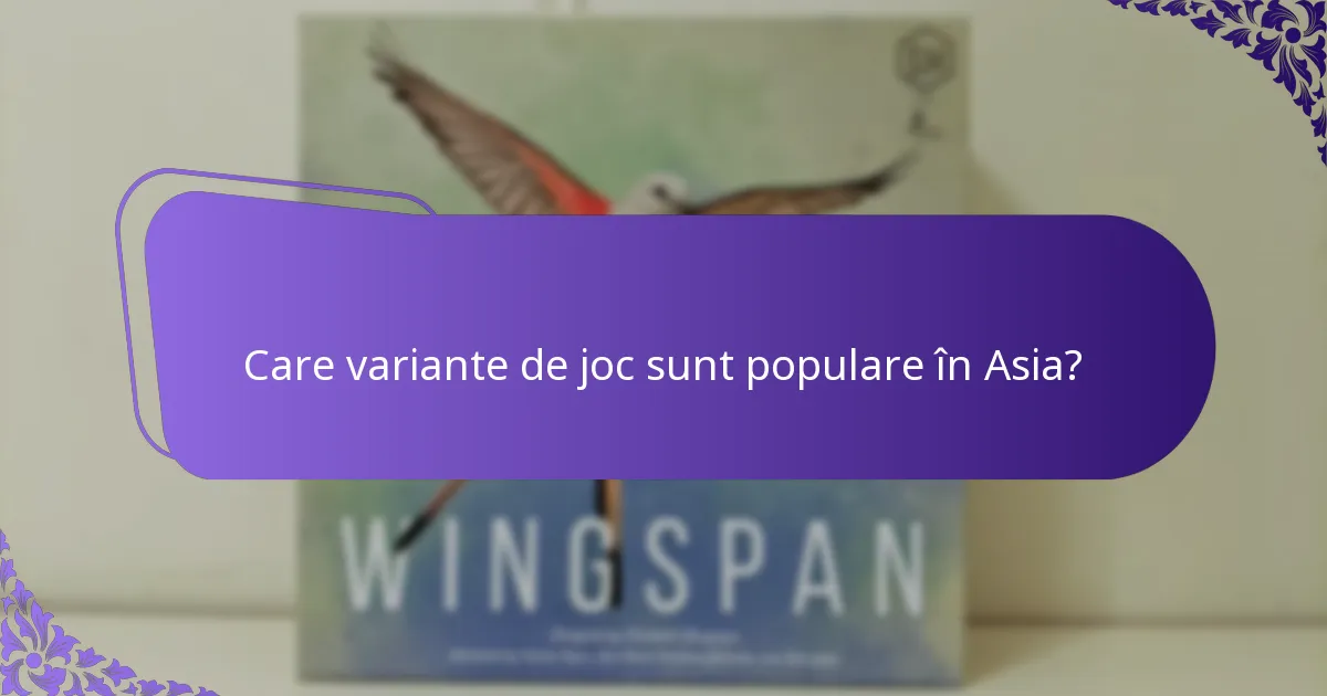 Ce strategii îmbunătățesc gameplay-ul în variantele asiatice?