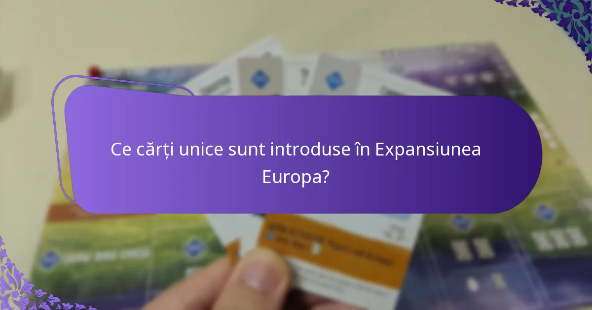 Ce modificări de joc vin cu Expansiunea Europa?