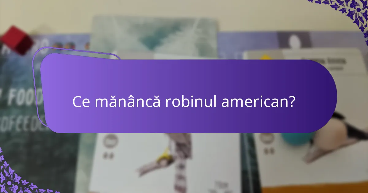 Cum se adaptează robinul american la mediu?