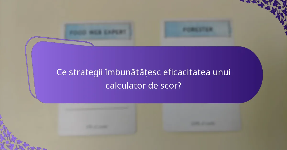 Care sunt variațiile în calculatoarele de scor pentru piețele europene?