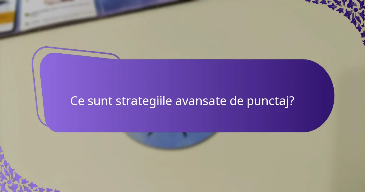 Care sunt cele mai bune practici pentru implementarea strategiilor de punctaj?