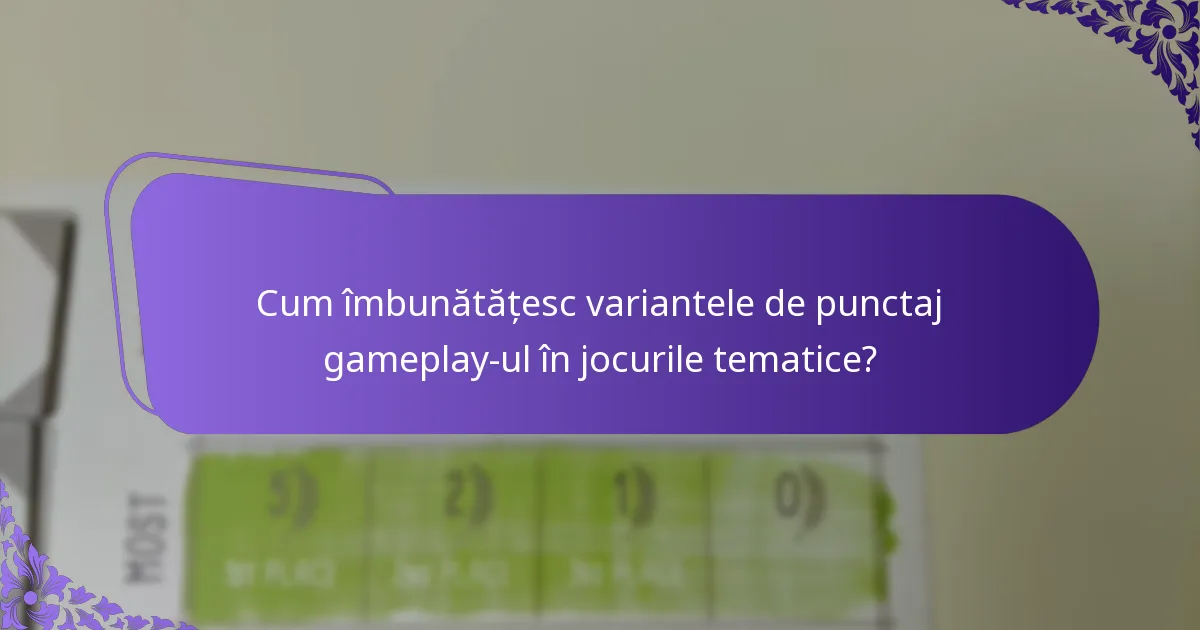Cum pot designerii de jocuri implementa variantele de punctaj?